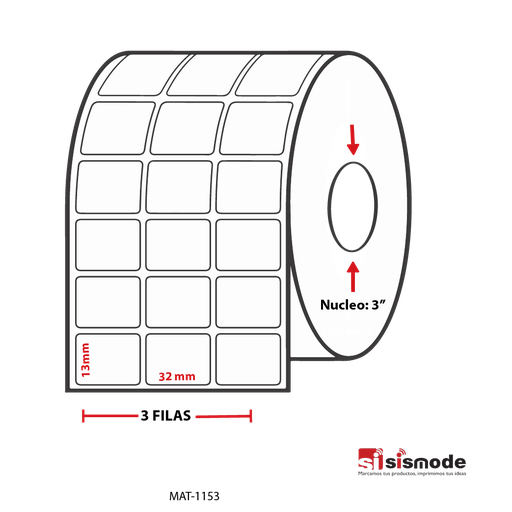 [MAT-1153] ETIQUETAS PARA IMPRESORA DE TERMO TRANSFERENCIA  AVANCE 13MM  ANCHO 32MM  NUCLEO 3" 3 FILA (S) 28125 ETIQ X ROLLO